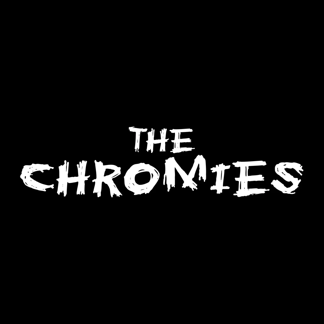 The Chromies